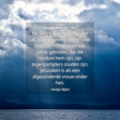Picture 04 - Klaagliederen 1:17 NLD - Pe. Sion breidt haar handen uit, daar is geen - Bible Verse Picture
