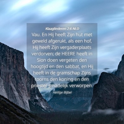Picture 04 - Klaagliederen 2:6 NLD - Vau. En Hij heeft Zijn hut met geweld afgerukt, - Bible Verse Picture