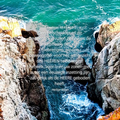 Picture 04 - Leviticus 10:15 NLD - Den hefschouder en de beweegborst zullen zij - Bible Verse Picture