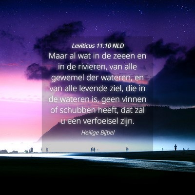 Picture 04 - Leviticus 11:10 NLD - Maar al wat in de zeeen en in de rivieren, van - Bible Verse Picture