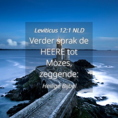 Picture 04 - Leviticus 12:1 NLD - Verder sprak de HEERE tot Mozes, - Bible Verse Picture