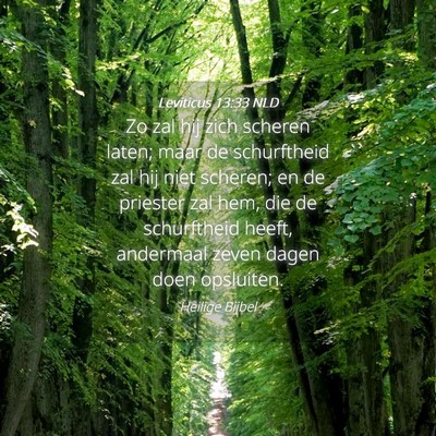 Picture 04 - Leviticus 13:33 NLD - Zo zal hij zich scheren laten; maar de - Bible Verse Picture