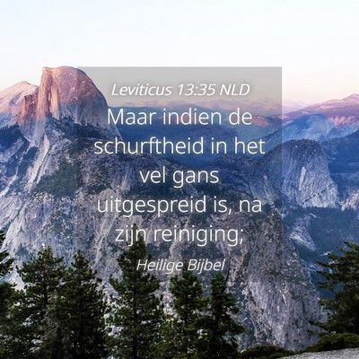 Picture 04 - Leviticus 13:35 NLD - Maar indien de schurftheid in het vel gans - Bible Verse Picture