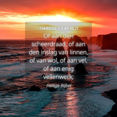 Picture 04 - Leviticus 13:48 NLD - Of aan den scheerdraad, of aan den inslag van - Bible Verse Picture