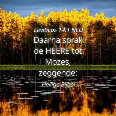 Picture 04 - Leviticus 14:1 NLD - Daarna sprak de HEERE tot Mozes, - Bible Verse Picture