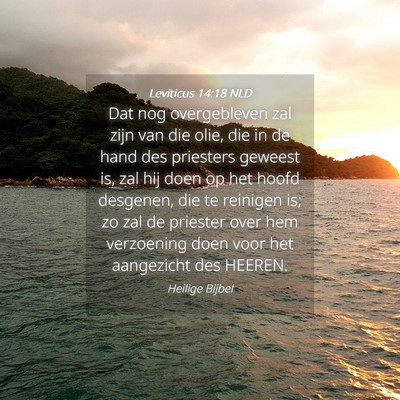 Picture 04 - Leviticus 14:18 NLD - Dat nog overgebleven zal zijn van die olie, die - Bible Verse Picture