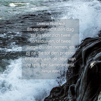 Picture 04 - Leviticus 15:29 NLD - En op den achtsten dag zal zij voor zich twee - Bible Verse Picture