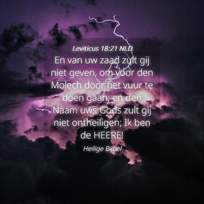 Picture 04 - Leviticus 18:21 NLD - En van uw zaad zult gij niet geven, om voor den - Bible Verse Picture