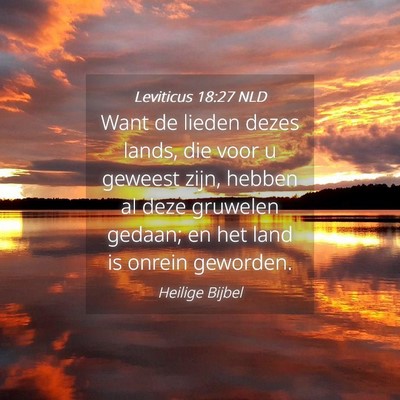 Picture 04 - Leviticus 18:27 NLD - Want de lieden dezes lands, die voor u geweest - Bible Verse Picture