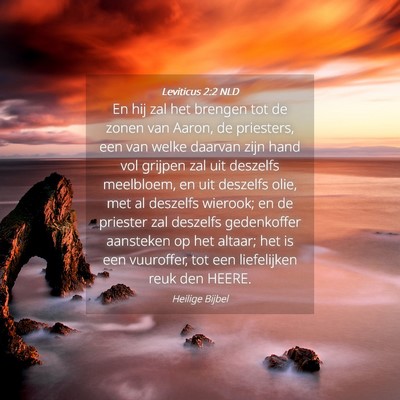 Picture 04 - Leviticus 2:2 NLD - En hij zal het brengen tot de zonen van Aaron, de - Bible Verse Picture