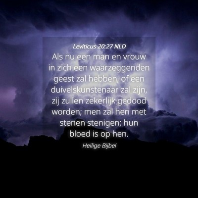 Picture 04 - Leviticus 20:27 NLD - Als nu een man en vrouw in zich een waarzeggenden - Bible Verse Picture