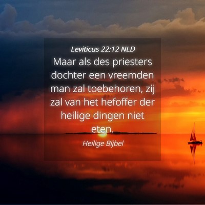 Picture 04 - Leviticus 22:12 NLD - Maar als des priesters dochter een vreemden man - Bible Verse Picture