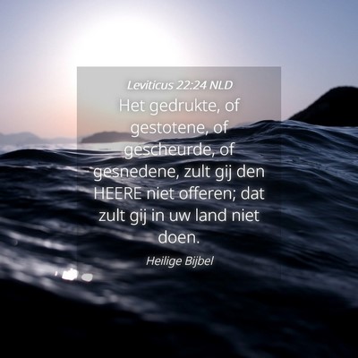 Picture 04 - Leviticus 22:24 NLD - Het gedrukte, of gestotene, of gescheurde, of - Bible Verse Picture