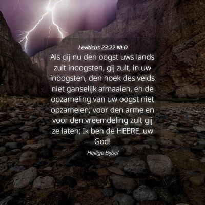 Picture 04 - Leviticus 23:22 NLD - Als gij nu den oogst uws lands zult inoogsten, - Bible Verse Picture