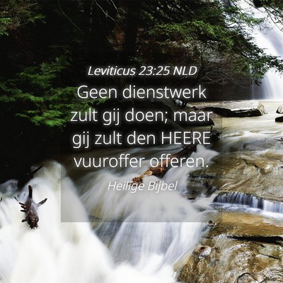 Picture 04 - Leviticus 23:25 NLD - Geen dienstwerk zult gij doen; maar gij zult den - Bible Verse Picture