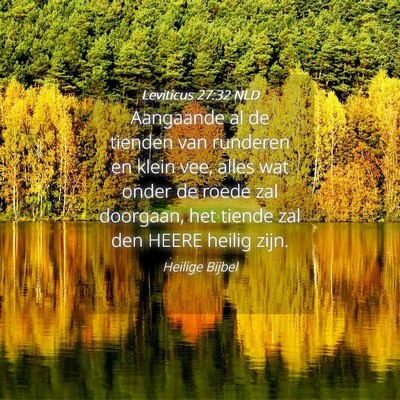 Picture 04 - Leviticus 27:32 NLD - Aangaande al de tienden van runderen en klein - Bible Verse Picture