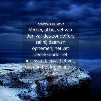 Picture 04 - Leviticus 4:8 NLD - Verder, al het vet van den var des zondoffers zal - Bible Verse Picture