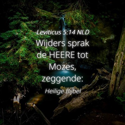 Picture 04 - Leviticus 5:14 NLD - Wijders sprak de HEERE tot Mozes, - Bible Verse Picture