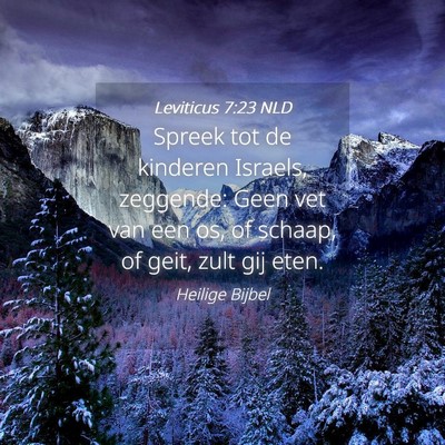 Picture 04 - Leviticus 7:23 NLD - Spreek tot de kinderen Israels, zeggende: Geen - Bible Verse Picture