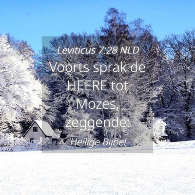 Picture 04 - Leviticus 7:28 NLD - Voorts sprak de HEERE tot Mozes, - Bible Verse Picture