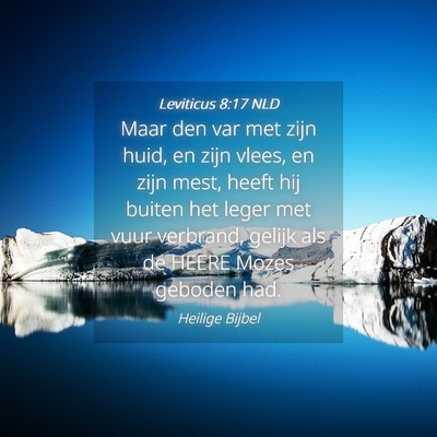 Picture 04 - Leviticus 8:17 NLD - Maar den var met zijn huid, en zijn vlees, en - Bible Verse Picture