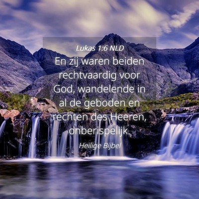 Picture 04 - Lukas 1:6 NLD - En zij waren beiden rechtvaardig voor God, - Bible Verse Picture