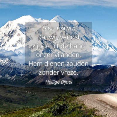 Picture 04 - Lukas 1:74 NLD - Dat wij, verlost zijnde uit de hand onzer - Bible Verse Picture