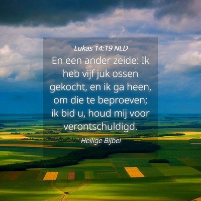 Picture 04 - Lukas 14:19 NLD - En een ander zeide: Ik heb vijf juk ossen - Bible Verse Picture