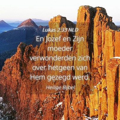 Picture 04 - Lukas 2:33 NLD - En Jozef en Zijn moeder verwonderden zich over - Bible Verse Picture