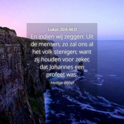 Picture 04 - Lukas 20:6 NLD - En indien wij zeggen: Uit de mensen; zo zal ons - Bible Verse Picture