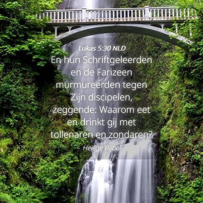 Picture 04 - Lukas 5:30 NLD - En hun Schriftgeleerden en de Farizeen - Bible Verse Picture
