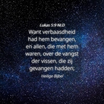 Picture 04 - Lukas 5:9 NLD - Want verbaasdheid had hem bevangen, en allen, die - Bible Verse Picture