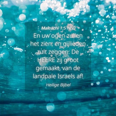 Picture 04 - Maleachi 1:5 NLD - En uw ogen zullen het zien, en gijlieden zult - Bible Verse Picture