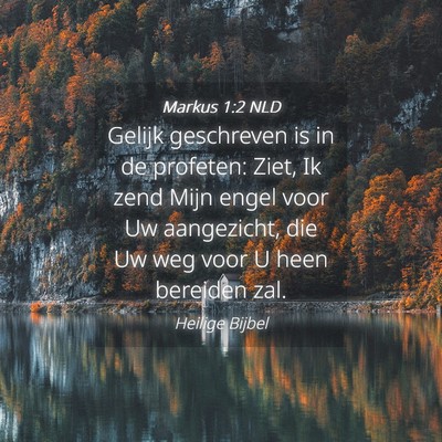 Picture 04 - Markus 1:2 NLD - Gelijk geschreven is in de profeten: Ziet, Ik - Bible Verse Picture