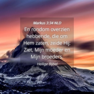 Picture 04 - Markus 3:34 NLD - En rondom overzien hebbende, die om Hem zaten, - Bible Verse Picture