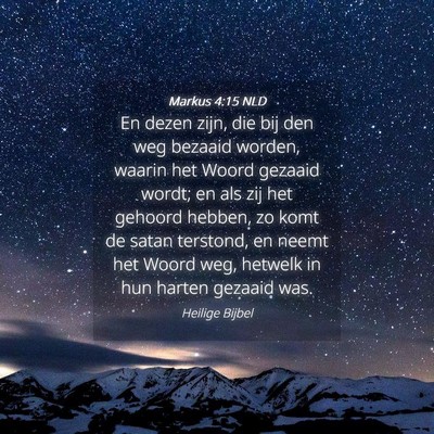 Picture 04 - Markus 4:15 NLD - En dezen zijn, die bij den weg bezaaid worden, - Bible Verse Picture