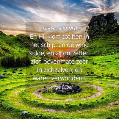Picture 04 - Markus 6:51 NLD - En Hij klom tot hen in het schip, en de wind - Bible Verse Picture
