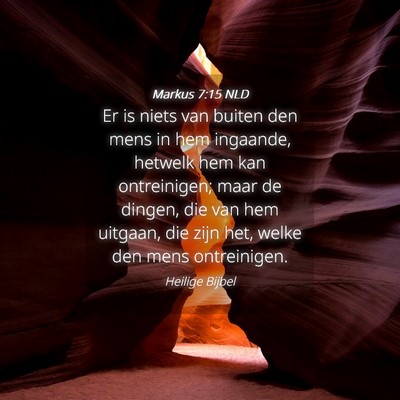 Picture 04 - Markus 7:15 NLD - Er is niets van buiten den mens in hem ingaande, - Bible Verse Picture