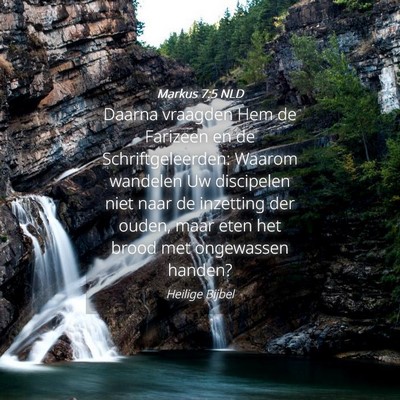 Picture 04 - Markus 7:5 NLD - Daarna vraagden Hem de Farizeen en de - Bible Verse Picture
