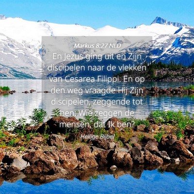 Picture 04 - Markus 8:27 NLD - En Jezus ging uit en Zijn discipelen naar de - Bible Verse Picture