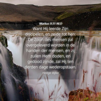 Picture 04 - Markus 9:31 NLD - Want Hij leerde Zijn discipelen, en zeide tot - Bible Verse Picture