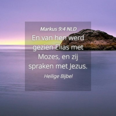 Picture 04 - Markus 9:4 NLD - En van hen werd gezien Elias met Mozes, en zij - Bible Verse Picture