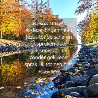 Picture 04 - Mattheüs 13:34 NLD - Al deze dingen heeft Jezus tot de scharen - Bible Verse Picture