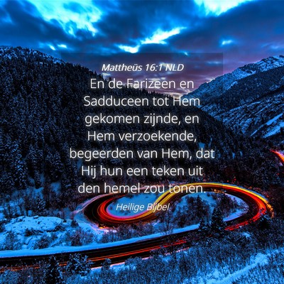 Picture 04 - Mattheüs 16:1 NLD - En de Farizeen en Sadduceen tot Hem gekomen - Bible Verse Picture