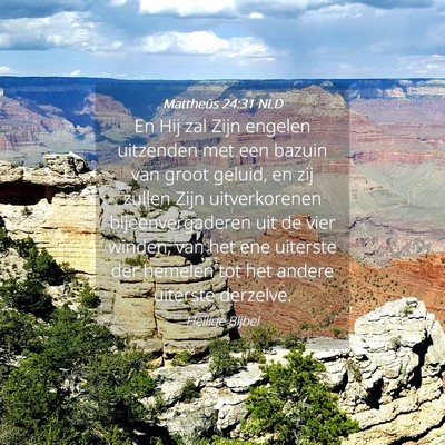 Picture 04 - Mattheüs 24:31 NLD - En Hij zal Zijn engelen uitzenden met een bazuin - Bible Verse Picture