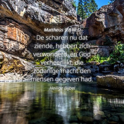 Picture 04 - Mattheüs 9:8 NLD - De scharen nu dat ziende, hebben zich verwonderd, - Bible Verse Picture