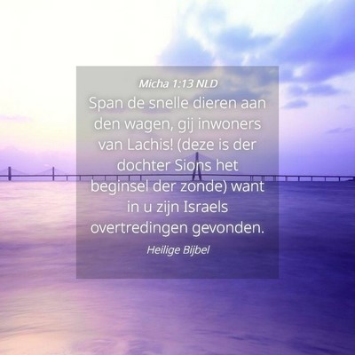 Picture 04 - Micha 1:13 NLD - Span de snelle dieren aan den wagen, gij inwoners - Bible Verse Picture