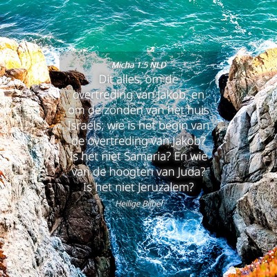 Picture 04 - Micha 1:5 NLD - Dit alles, om de overtreding van Jakob, en om de - Bible Verse Picture
