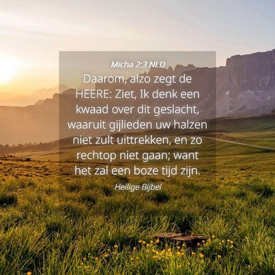 Picture 04 - Micha 2:3 NLD - Daarom, alzo zegt de HEERE: Ziet, Ik denk een - Bible Verse Picture