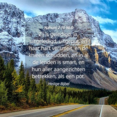 Picture 04 - Nahum 2:10 NLD - Zij is geledigd, ja, uitgeledigd, uitgeput, en - Bible Verse Picture